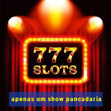 apenas um show pancadaria